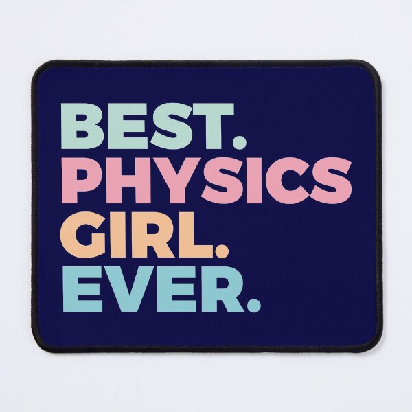 Item preview, Best Physics Girl Ever | Science Lover | Physics Student designed and sold by PerfectlySimple.