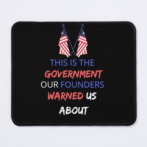 Item preview, THIS IS THE GOVERNMENT OUR FOUNDERS HAVE WARNED US ABOUT designed and sold by Clurixious.