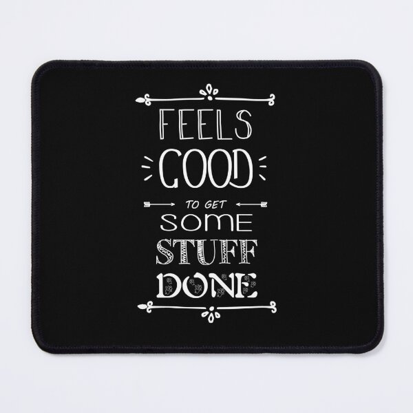 Item preview, Feel Good To Get Some Stuff Done designed and sold by The native Designer.