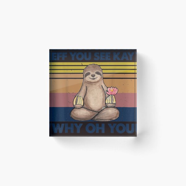 Item preview, Retro Sloth Yoga Eff You See Kay Why Oh You designed and sold by DonetTrent.