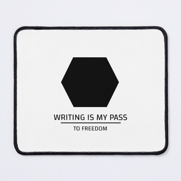 Item preview, WRITING IS MY PASS TO FREEDOM designed and sold by djaber1998.