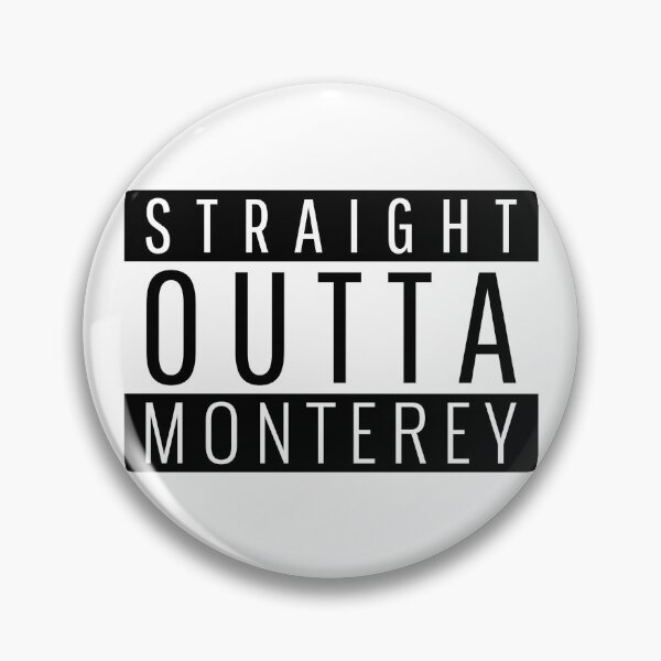 Item preview, Straight Outta Monterey California  designed and sold by Teelogic.