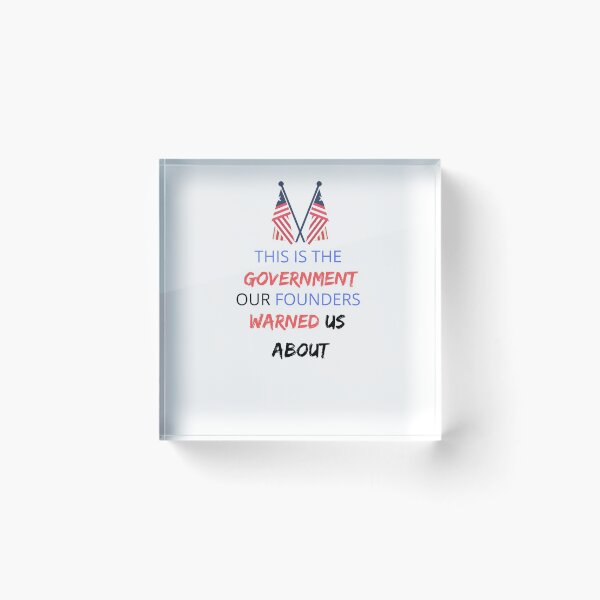 Item preview, THIS IS THE GOVERMENT OUR FOUNDERS WARNED US ABOUT  designed and sold by Clurixious.