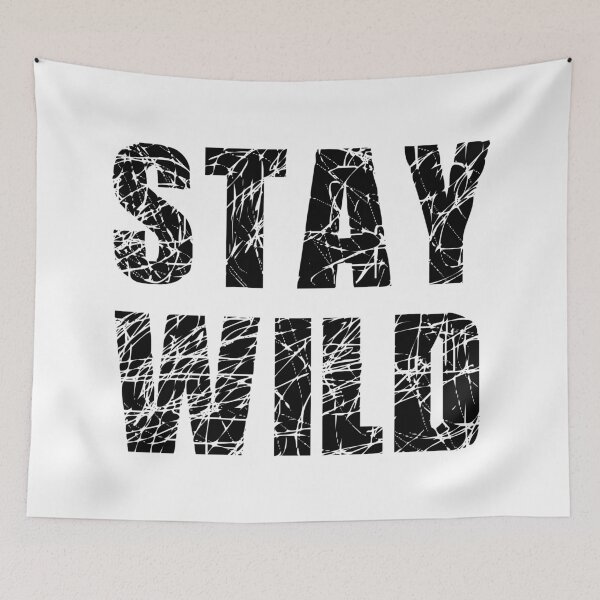 Item preview, Stay Wild designed and sold by MIRO3D.