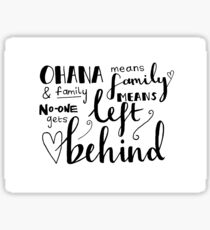 Ohana means family Sticker