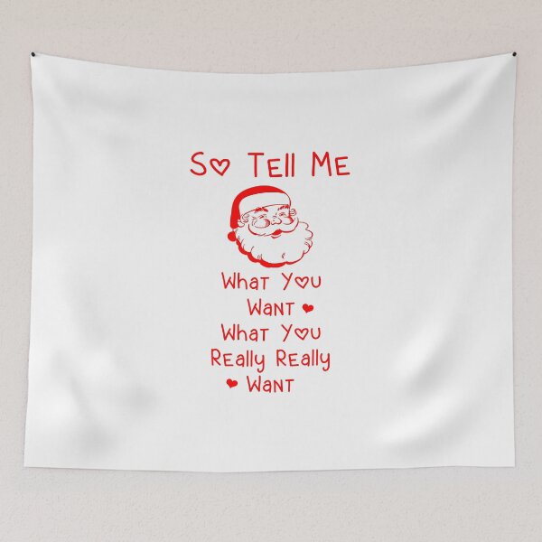 Item preview, So Tell Me What You Want What You Really Really Want designed and sold by Sick Creativity.