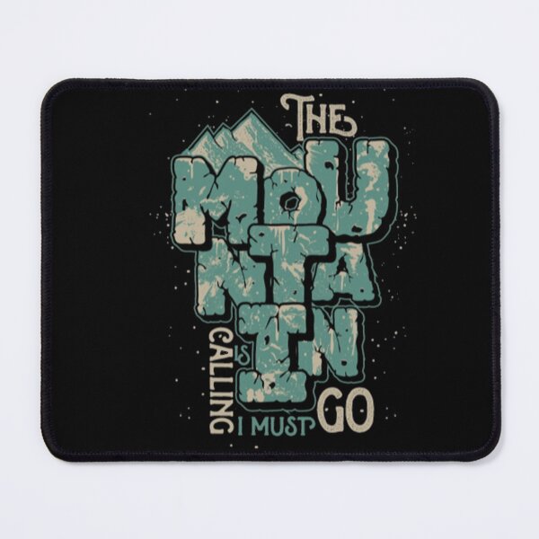 Item preview, The Mountain Is Calling I Must Go designed and sold by Lorande.