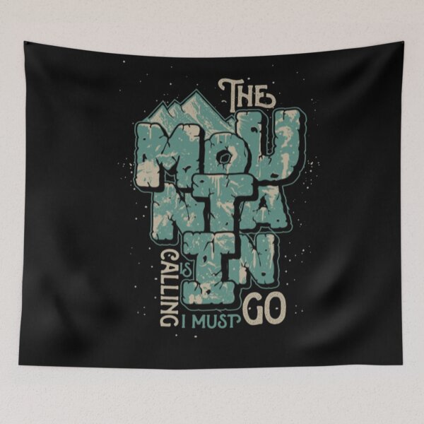 Item preview, The Mountain Is Calling I Must Go designed and sold by Lorande.