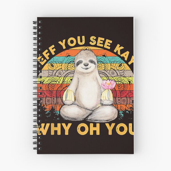 Item preview, Sloth Eff You See Kay Why Oh You Sloth Yoga Retro Vintage designed and sold by DonetTrent.