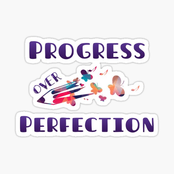 Progress Over Perfection Sticker