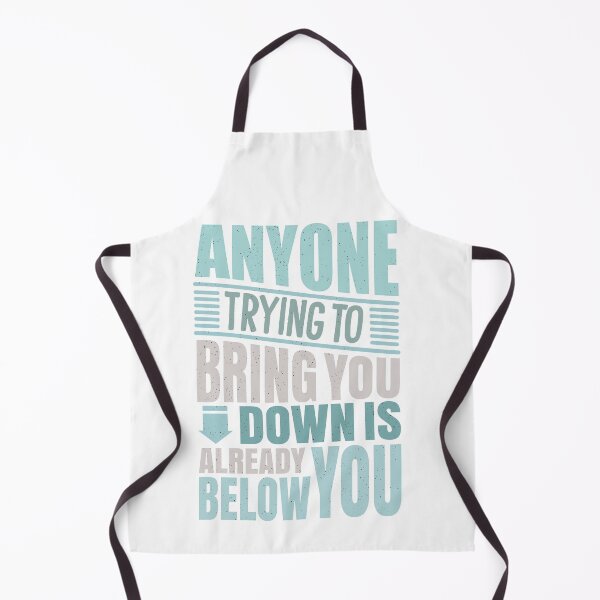Item preview, Anyone trying to bring you down is already below you designed and sold by IM Hunter.
