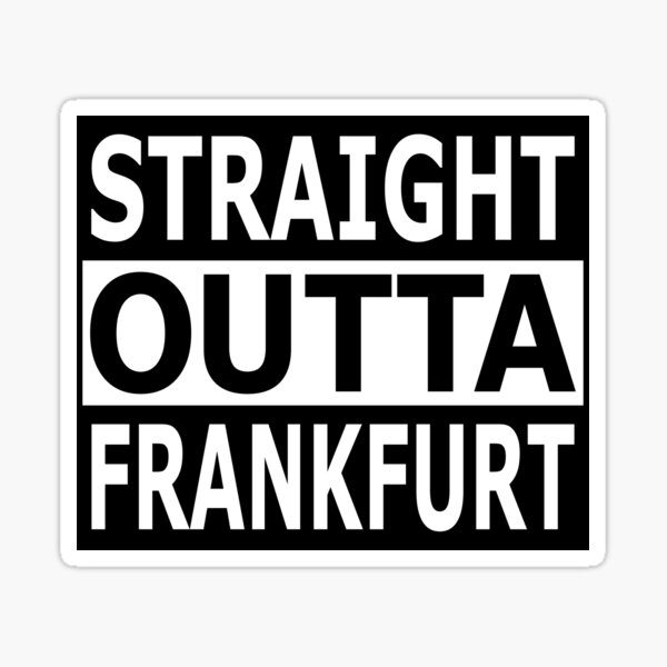 Straight Outta Frankfurt Peep Show Fan Sticker