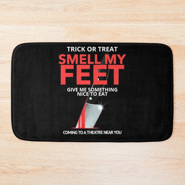 Item preview, Trick Or Treat, Smell My Feet, Give Me Something Nice To Eat Funny Graphic designed and sold by GO SHIRT-TEE.