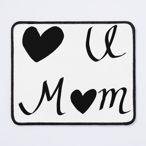 Love You Mom Mouse Pad