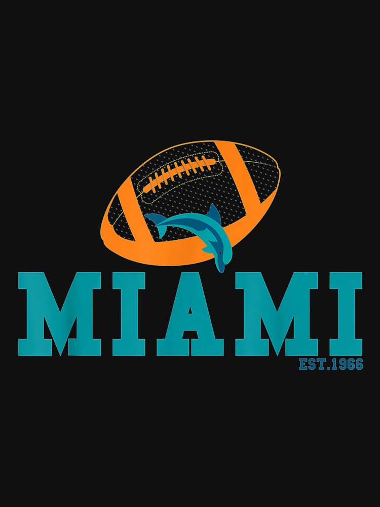 Miami Dolphins football est. 1966 go Dolphins logo shirt, hoodie, sweater,  long sleeve and tank top