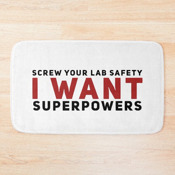 Item preview, screw your lab safety i want superpowers designed and sold by MK3DESIGN.