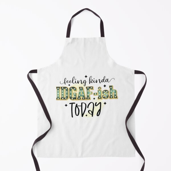 Item preview, Feeling Kinda IDGAF-ish Today designed and sold by Trinket-Trickster.
