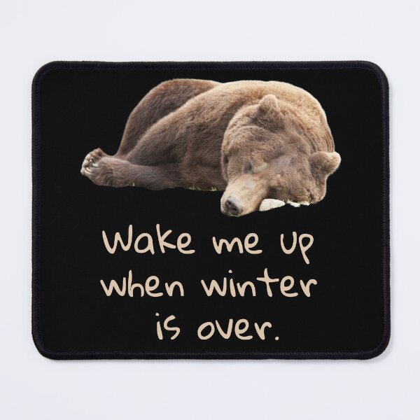 Item preview, Wake Me Up When Winter Is Over. Bear Sleeping. Text designed and sold by JellyBeenzz.