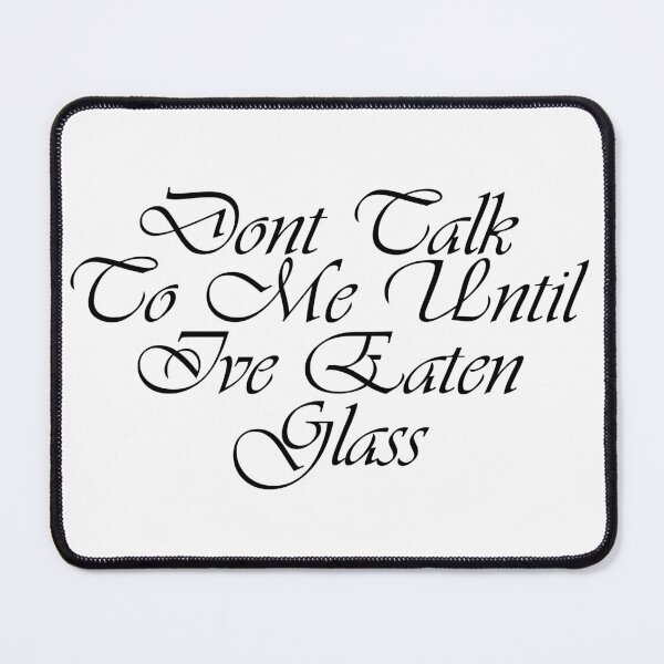Item preview, Dont Talk To Me Until Ive Eaten Glass designed and sold by Artnight.