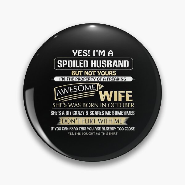 Item preview,  Yes Spoiled Hus But Not Yours October Wife designed and sold by lindafrances.