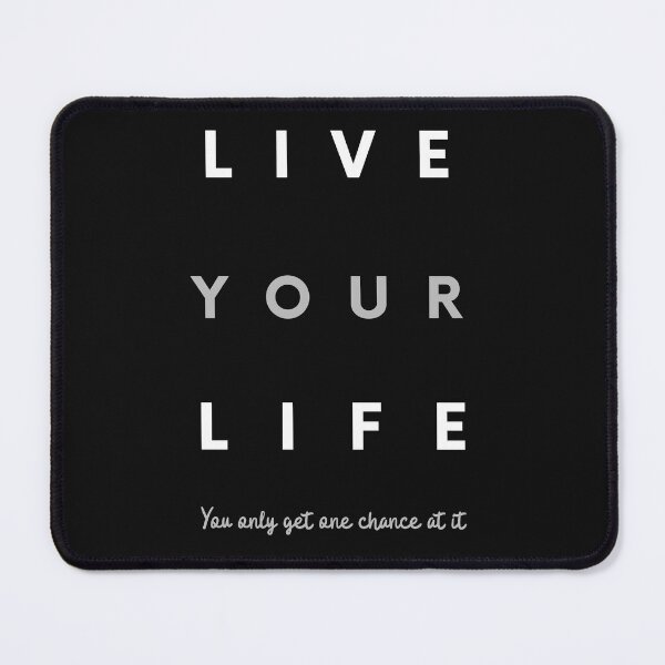 Item preview, Live your life. You only get one chance at it. Text only design. Dark background, white text, grey text designed and sold by JellyBeenzz.