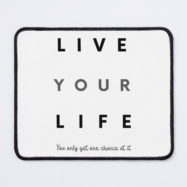 Item preview, Live your life. You only get one chance at it. Text only design. Light background, black text, grey text designed and sold by JellyBeenzz.