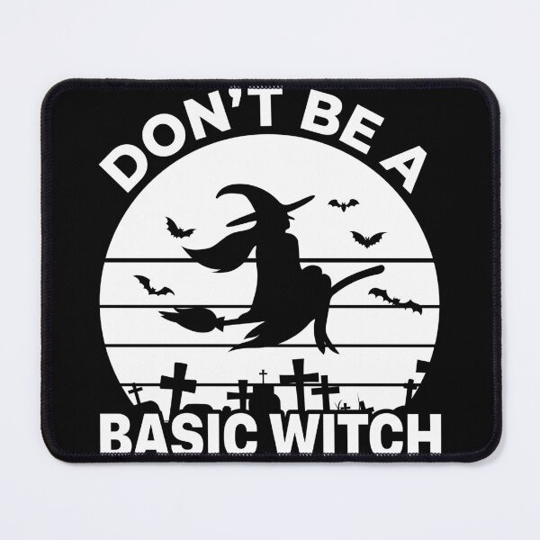 Item preview, Dont Be A Basic Witch Halloween Funny designed and sold by KaraSisson.