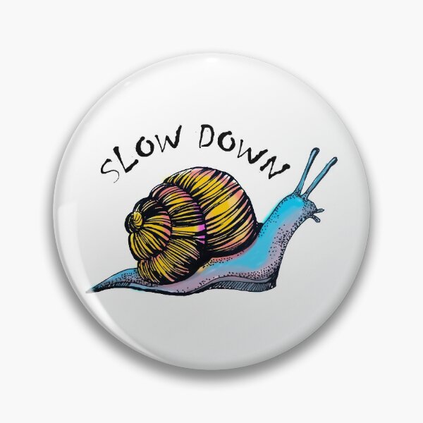 Item preview, Slow down snail designed and sold by Lemontreeart63.