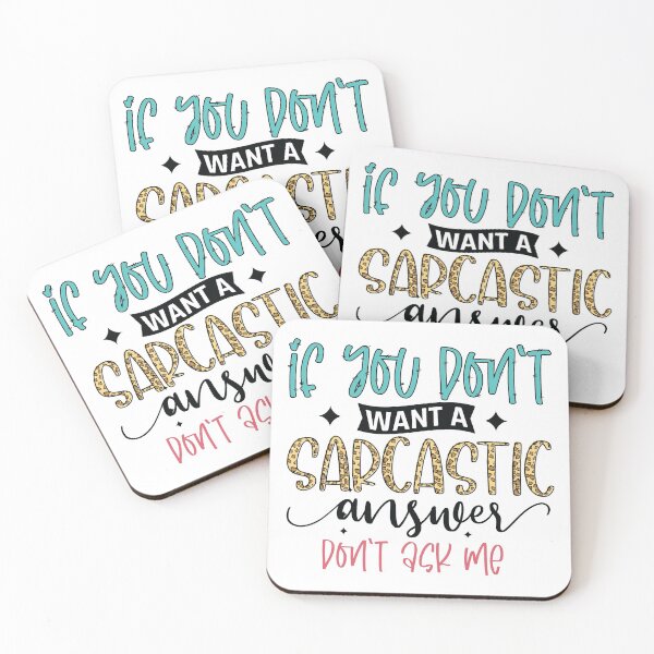 Item preview, If You Don't Want a Sarcastic Answer Don't Ask Me designed and sold by Trinket-Trickster.