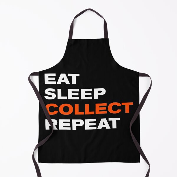 Item preview, Eat Sleep Collect Repeat designed and sold by Prometheus31.