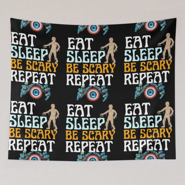 Item preview, Eat Sleep Be Scary Repeat Creepy Mummy Spooky Hands Around Eye Halloween designed and sold by RGRamsey.