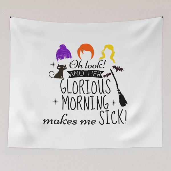 Item preview, Oh Look Another Glorious Morning Makes Me Sick designed and sold by ArTips.