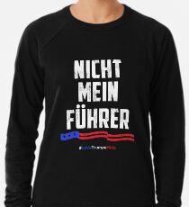 Nicht mein Präsident! Nicht Mein Führer Leichter Pullover