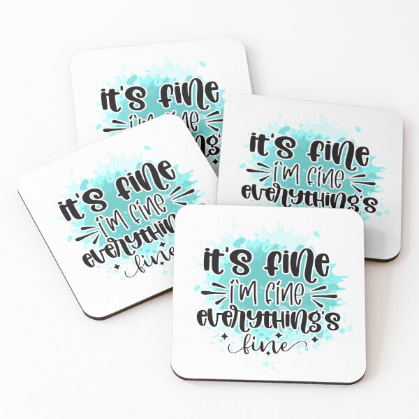 Item preview, It's Fine, I'm Fine, Everything's Fine designed and sold by Trinket-Trickster.