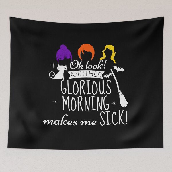 Item preview, Look Another Glorious Morning Makes Me Sick designed and sold by ArTips.