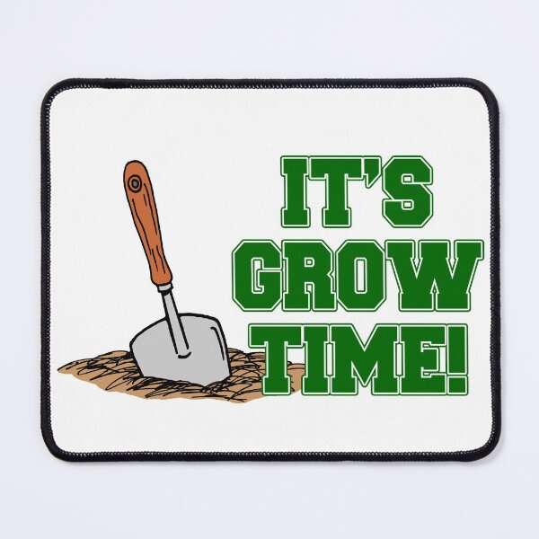 Item preview, It's Grow Time Featuring A Cartoon Trowel designed and sold by jaycartoonist.