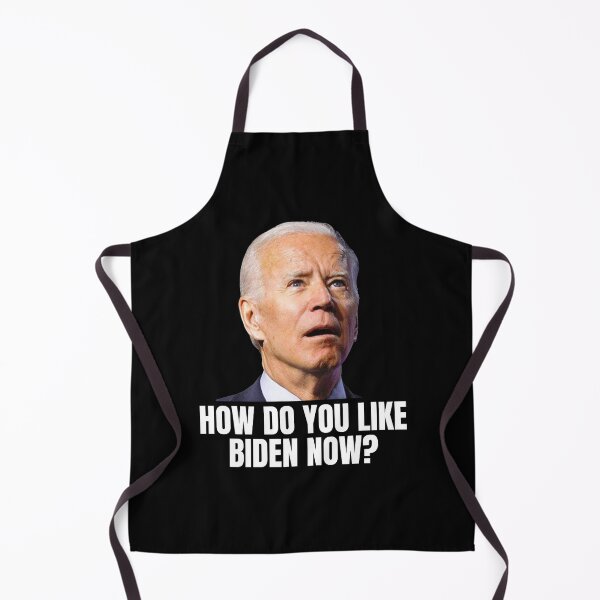 Item preview, how do you like biden now designed and sold by RayanDesigns.