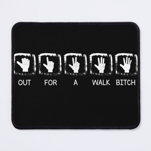 Item preview, Out. For. A. Walk ... Bitch! designed and sold by fanartdesigns.