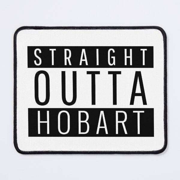 Item preview, Straight Outta Hobart designed and sold by Teelogic.
