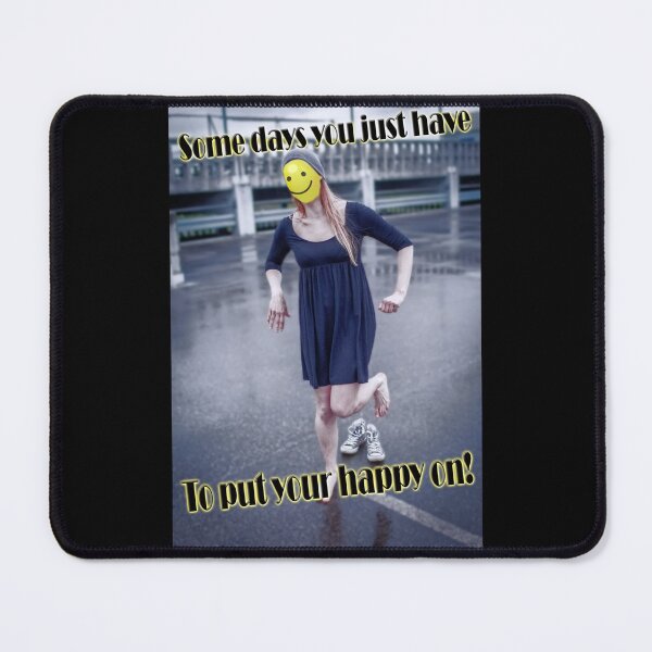 Item preview, Some days you just have to put your happy on! designed and sold by PicsByTony.