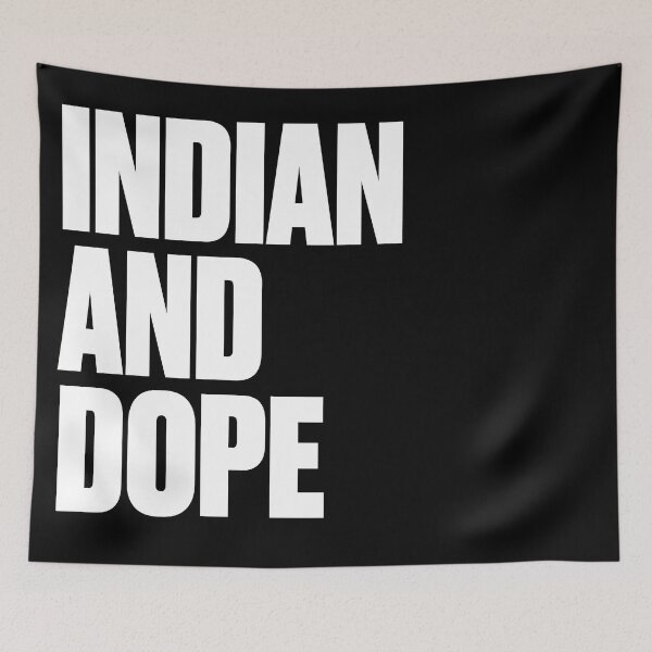 Item preview, Indian And Dope designed and sold by PosterpartyCo.