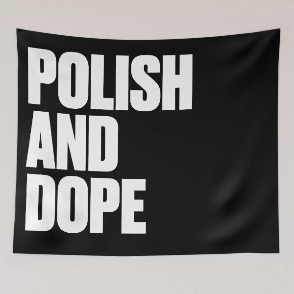 Item preview, Polish And Dope designed and sold by PosterpartyCo.