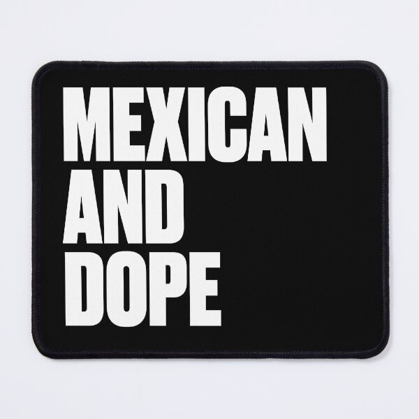 Item preview, Mexican And Dope designed and sold by PosterpartyCo.