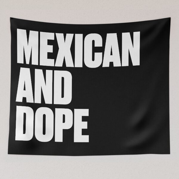 Item preview, Mexican And Dope designed and sold by PosterpartyCo.