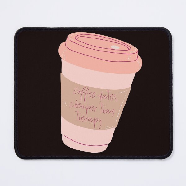 Item preview, Coffee dates, cheaper than therapy designed and sold by Willowandme.