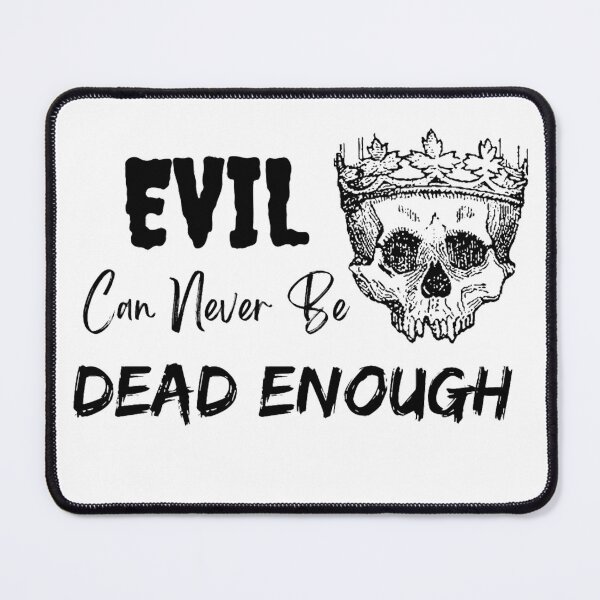 Item preview, Evil Can Never Be Dead Enough Halloween Quote designed and sold by Simi2020.