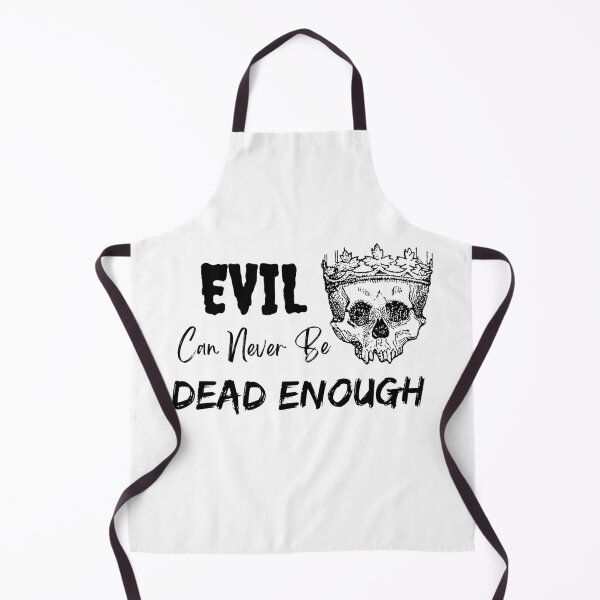 Item preview, Evil Can Never Be Dead Enough Halloween Quote designed and sold by Simi2020.