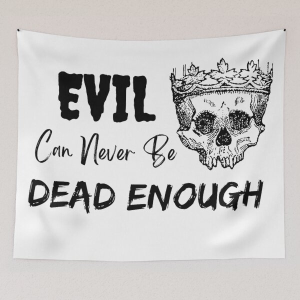 Item preview, Evil Can Never Be Dead Enough Halloween Quote designed and sold by Simi2020.