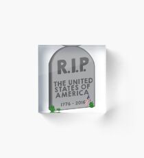 RIP The United States of America Election 2016 Trump Acrylic Block