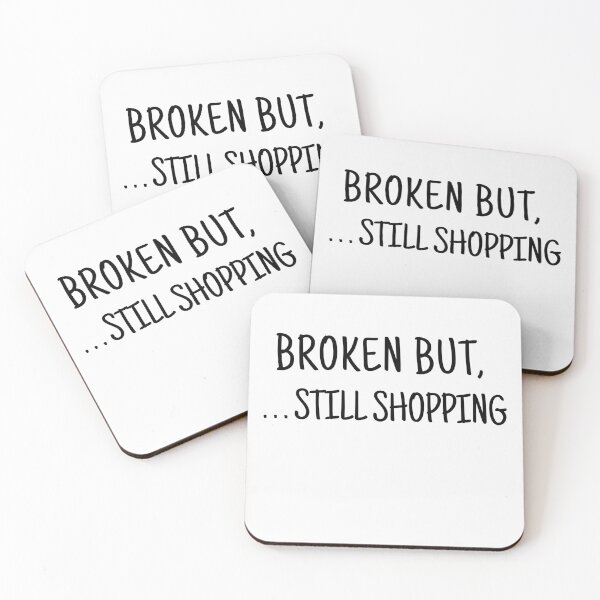 Item preview, Broken But Still Shopping designed and sold by ArTips.